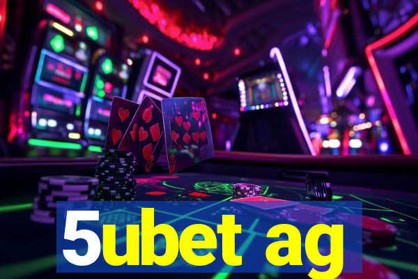 5ubet ag